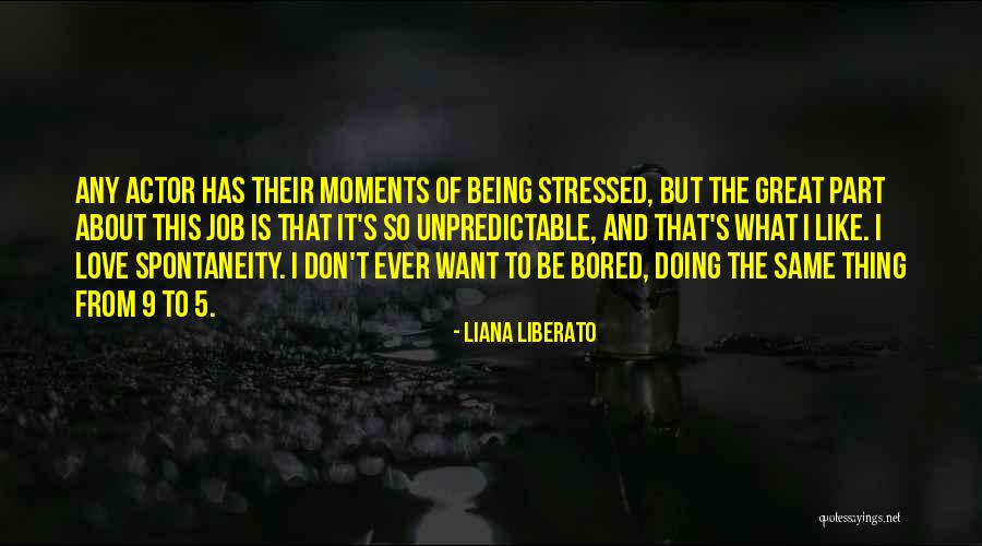 Stressed Love Quotes By Liana Liberato Stressed Love Quotes By Liana Liberato