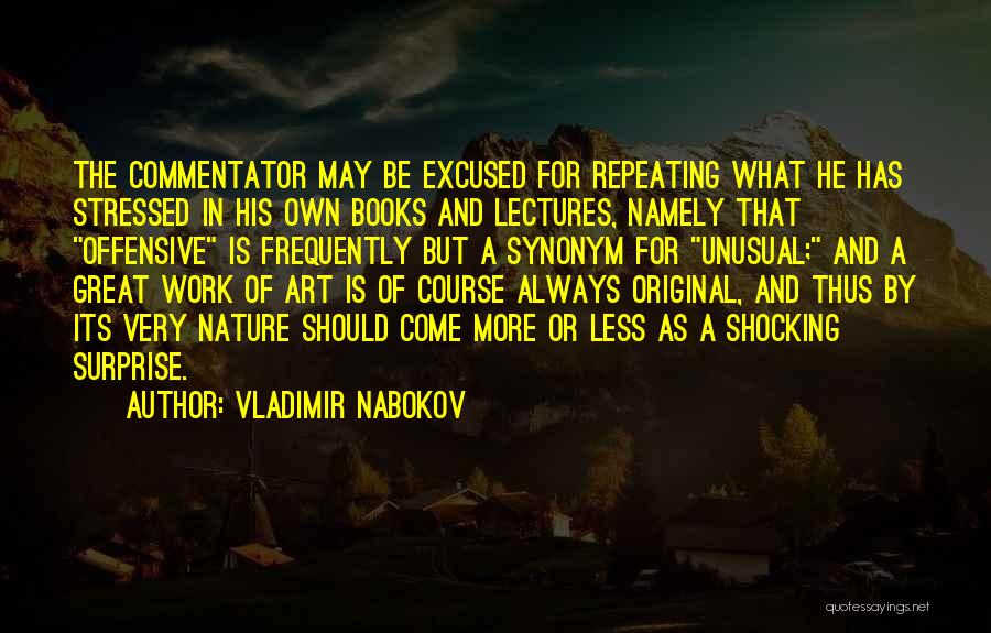 Stressed Out At Work Quotes By Vladimir Nabokov