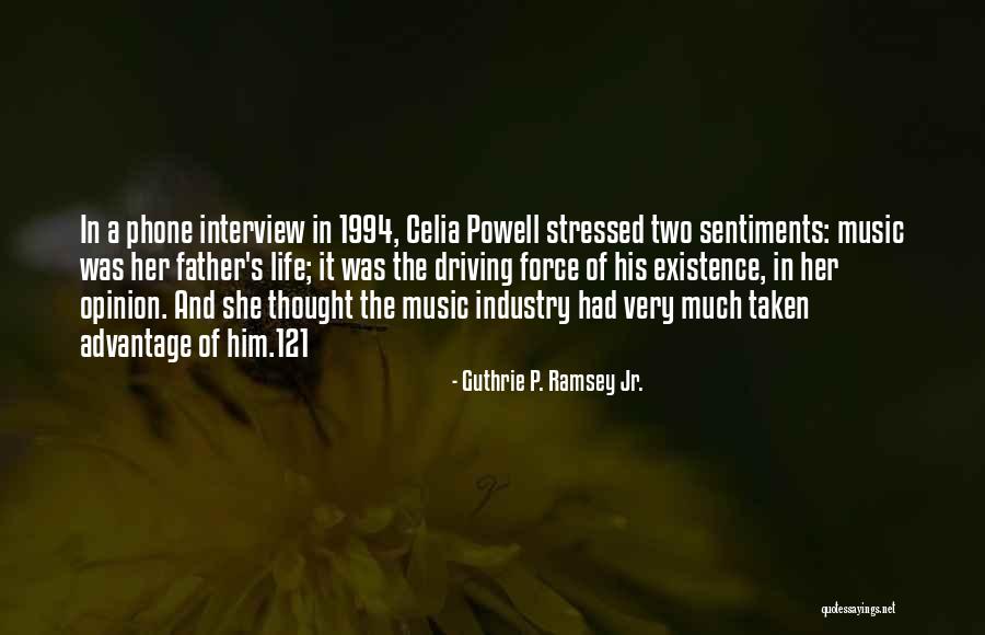 Stressed Out Life Quotes By Guthrie P. Ramsey Jr. Stressed Out Life Quotes By Guthrie P. Ramsey Jr.