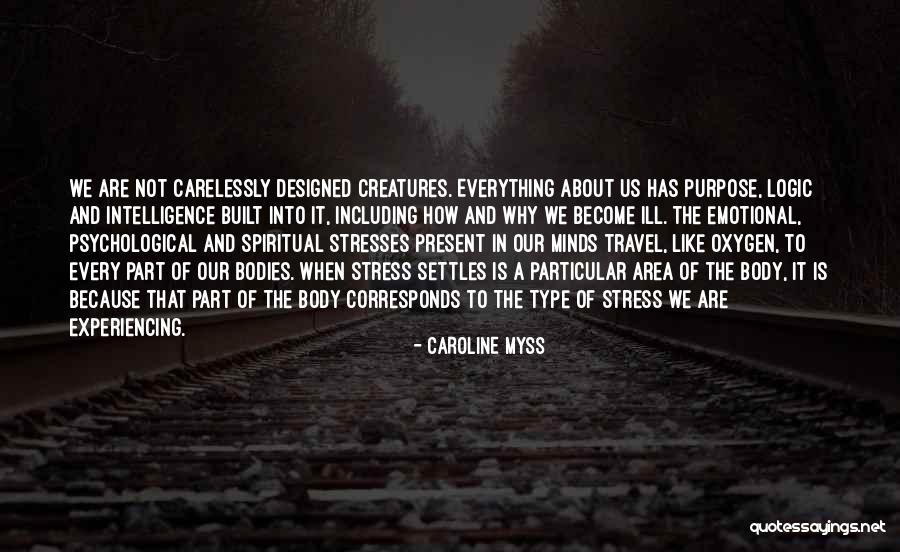 Stresses Are Stresses Quotes By Caroline Myss Stresses Are Stresses Quotes By Caroline Myss