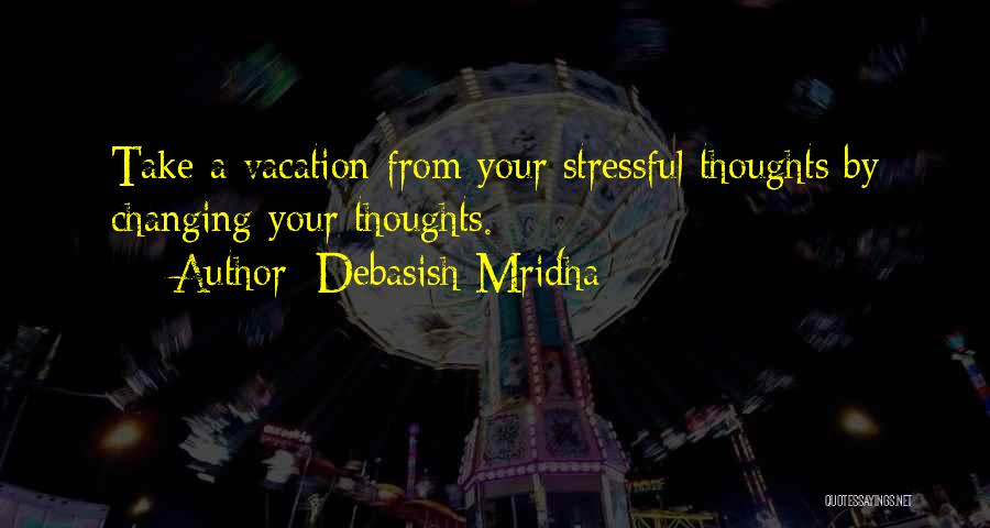 Stressful Inspirational Quotes By Debasish Mridha