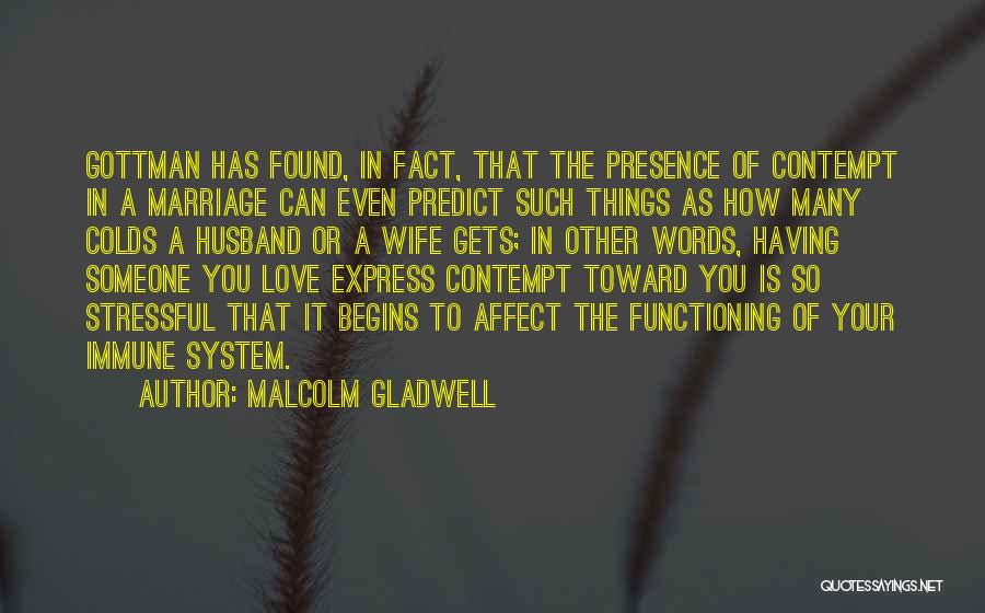 Stressful Marriage Quotes By Malcolm Gladwell