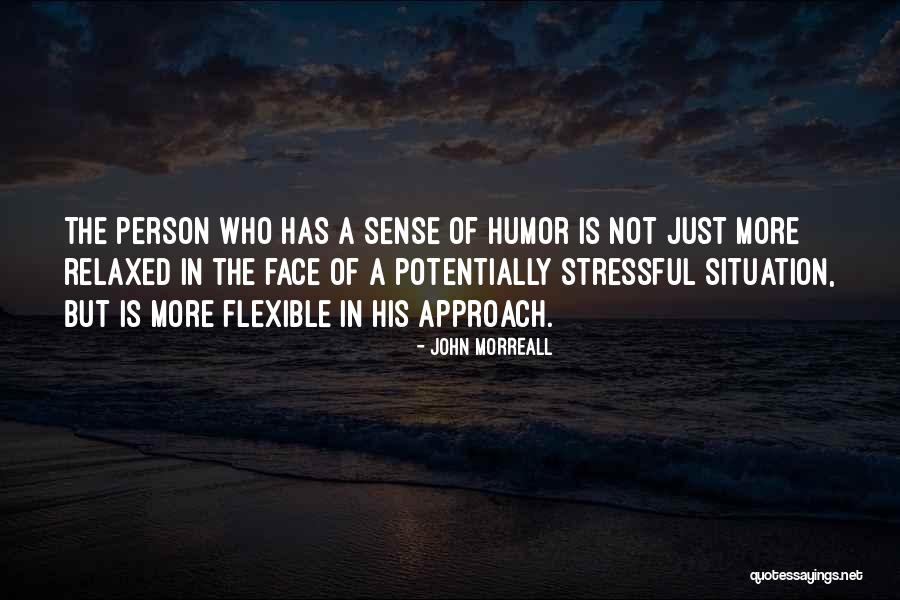 Stressful Situation Quotes By John Morreall Stressful Situation Quotes By John Morreall