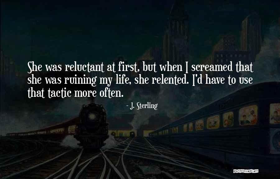 Stressful Teenage Life Quotes By J. Sterling Stressful Teenage Life Quotes By J. Sterling