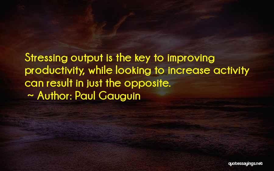 Stressing Quotes By Paul Gauguin