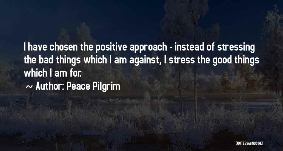 Stressing Quotes By Peace Pilgrim