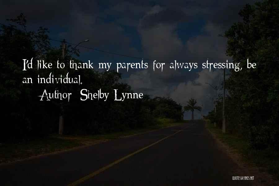 Stressing Quotes By Shelby Lynne