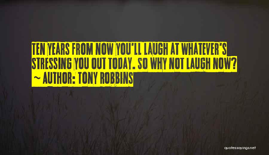 Stressing Quotes By Tony Robbins
