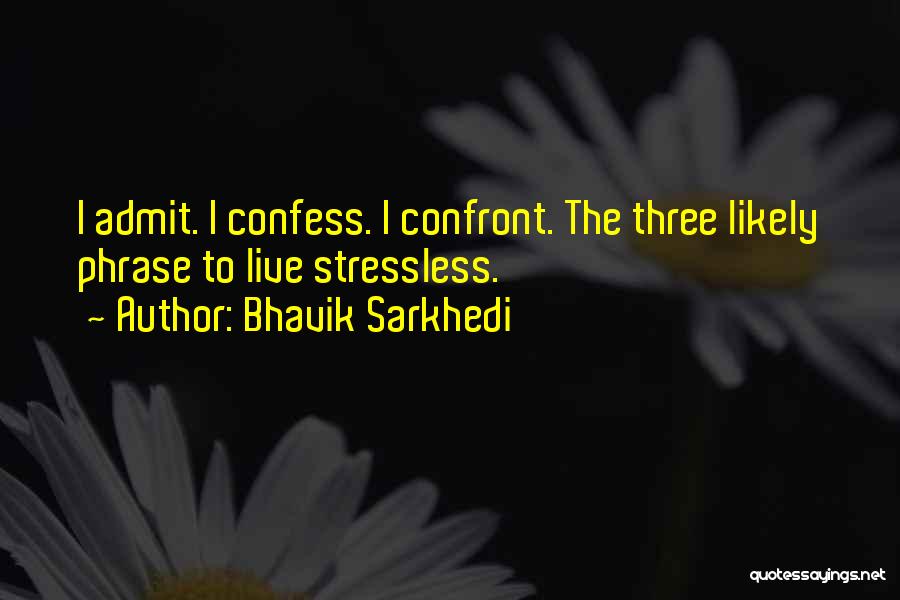 Stressless Quotes By Bhavik Sarkhedi