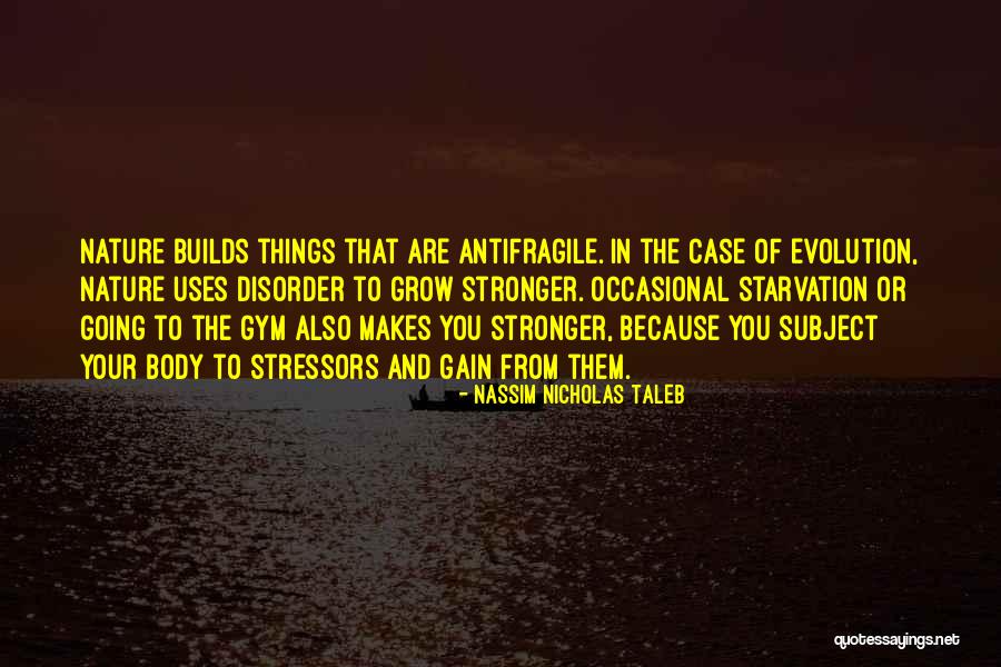 Stressors Are Quotes By Nassim Nicholas Taleb Stressors Are Quotes By Nassim Nicholas Taleb