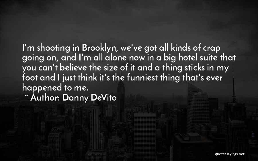 Stressors Examples Quotes By Danny DeVito