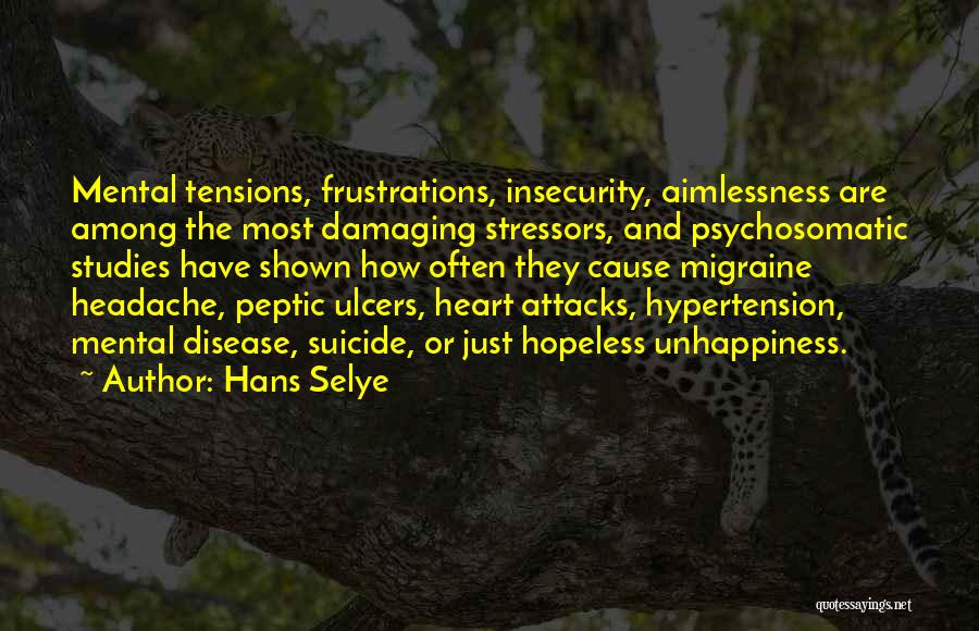 Stressors Quotes By Hans Selye