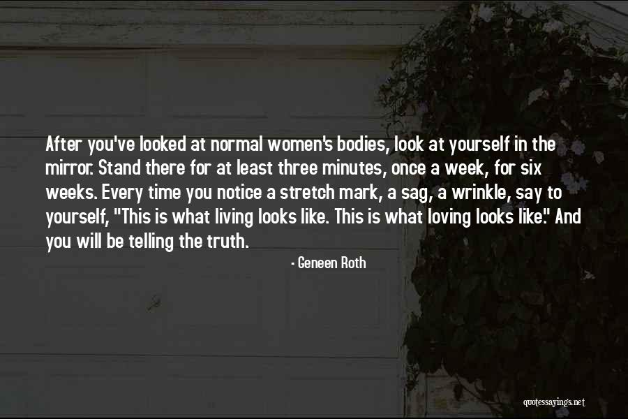 Stretch Mark Quotes By Geneen Roth