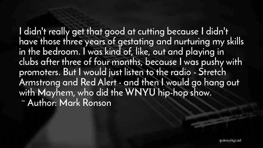 Stretch Mark Quotes By Mark Ronson