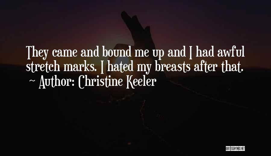 Stretch Marks Quotes By Christine Keeler