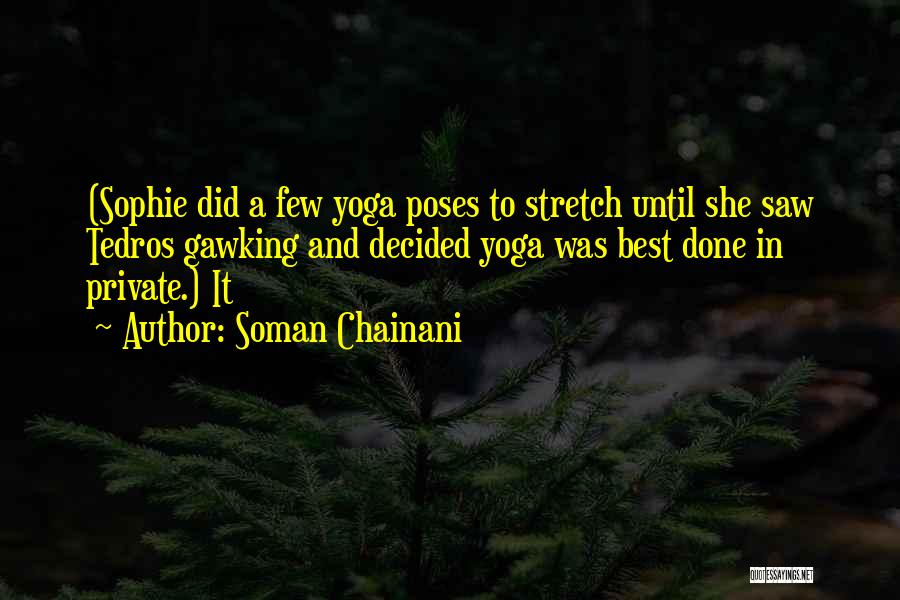 Stretch Quotes By Soman Chainani