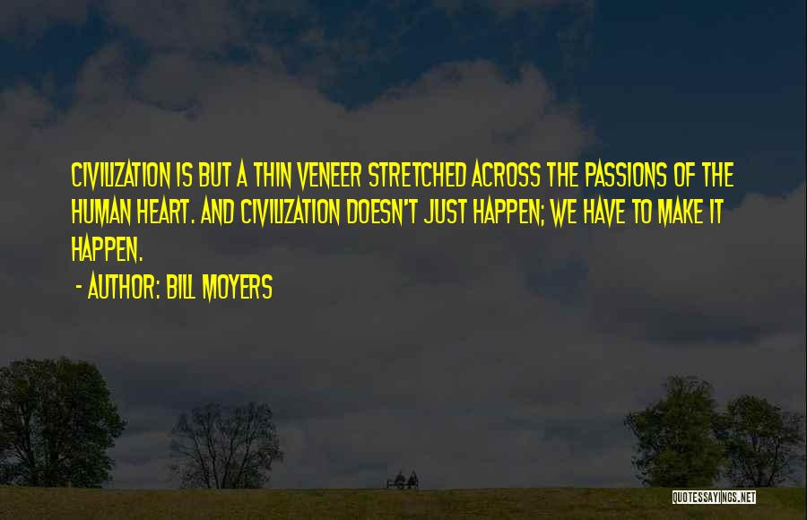 Stretched Too Thin Quotes By Bill Moyers