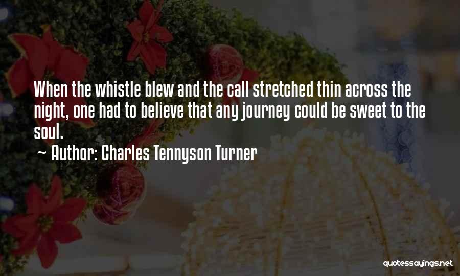 Stretched Too Thin Quotes By Charles Tennyson Turner