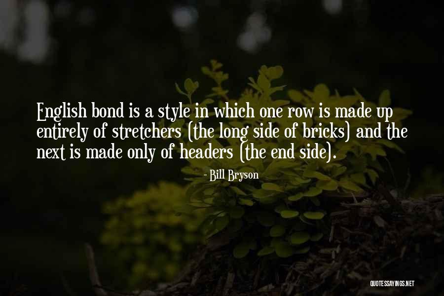 Stretchers Quotes By Bill Bryson Stretchers Quotes By Bill Bryson