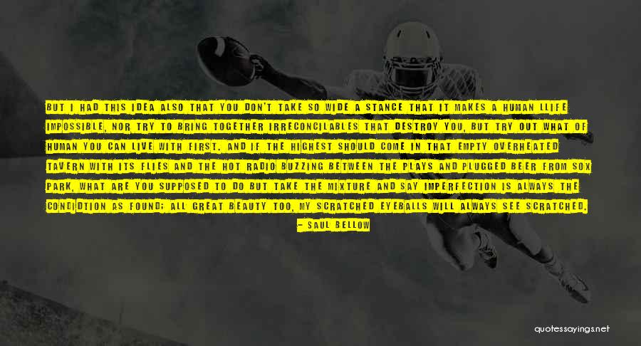 Stretchers Quotes By Saul Bellow Stretchers Quotes By Saul Bellow