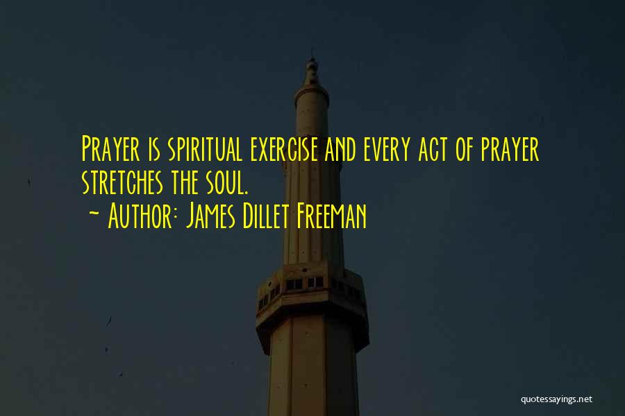 Stretches Quotes By James Dillet Freeman