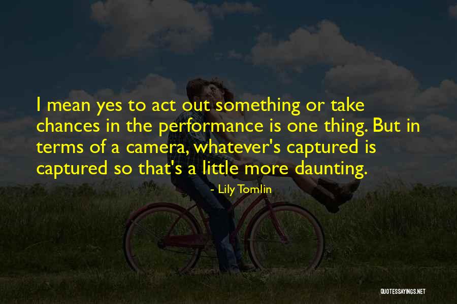 Stretchiness Synonym Quotes By Lily Tomlin Stretchiness Synonym Quotes By Lily Tomlin