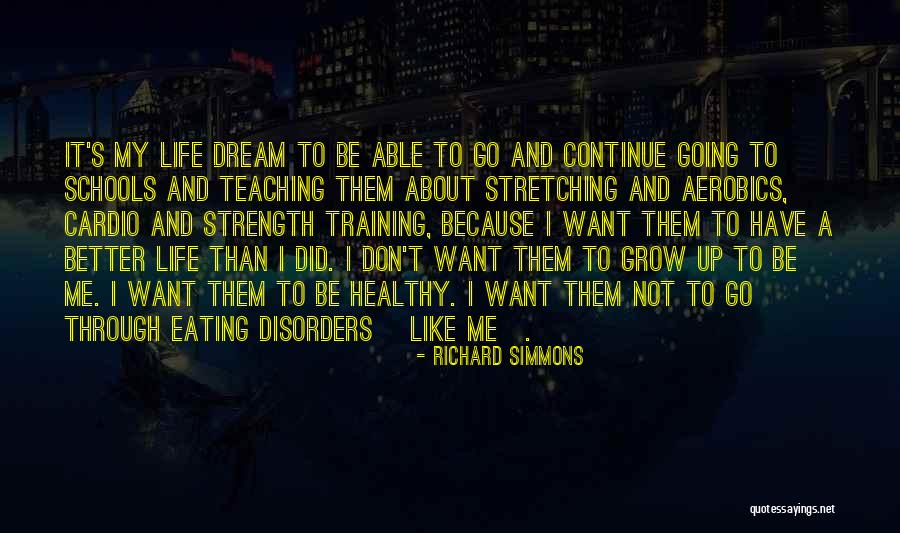 Stretching And Growing Quotes By Richard Simmons Stretching And Growing Quotes By Richard Simmons