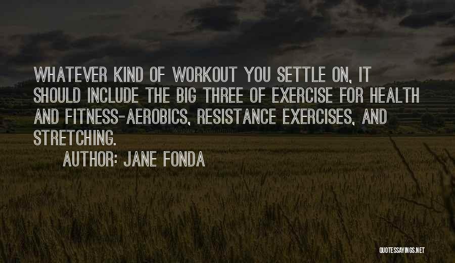 Stretching Fitness Quotes By Jane Fonda