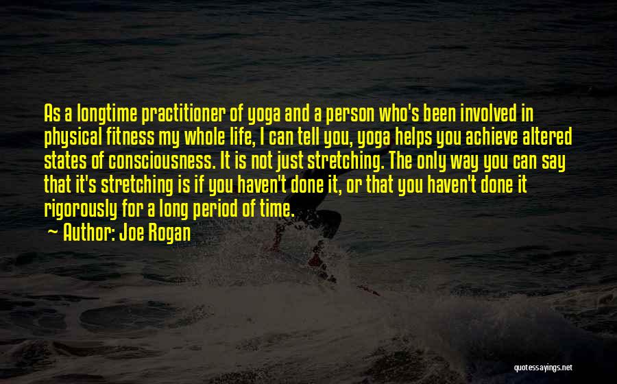 Stretching Fitness Quotes By Joe Rogan