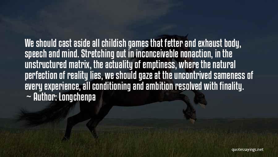 Stretching Your Body Quotes By Longchenpa