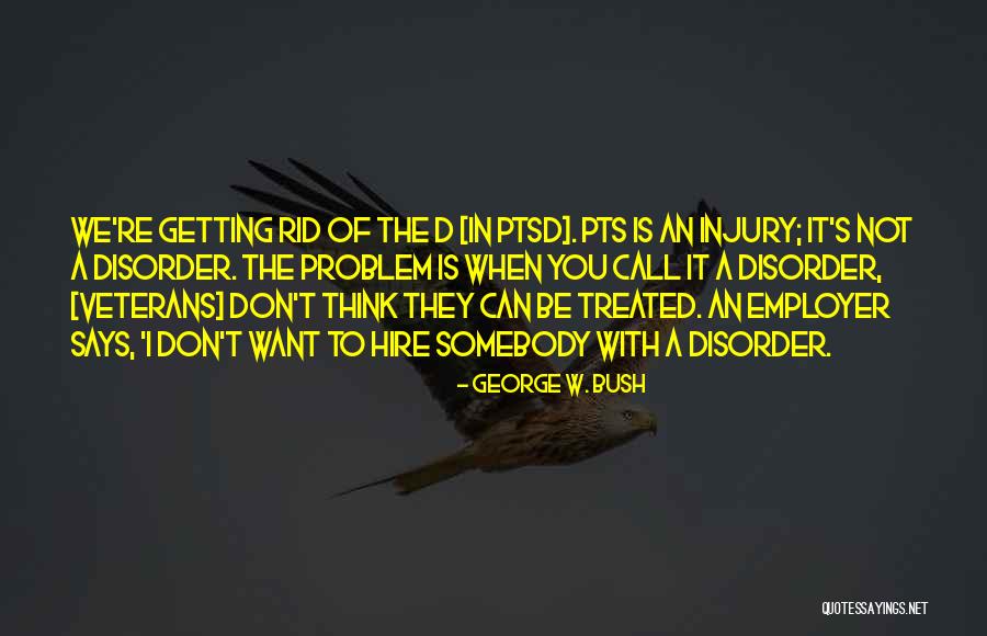 Streveling Quotes By George W. Bush Streveling Quotes By George W. Bush