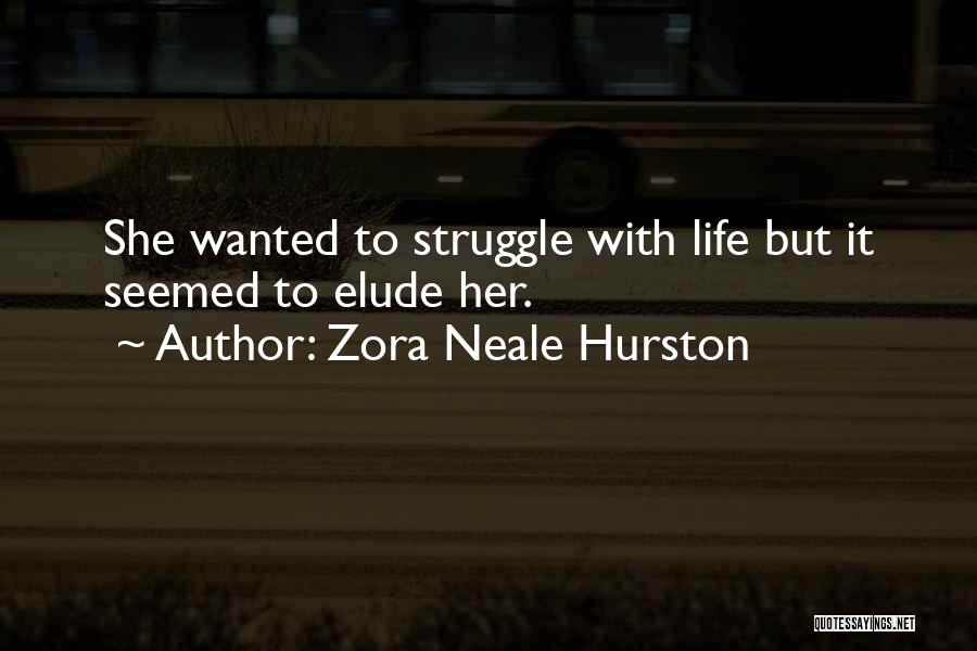 Striated Glutes Quotes By Zora Neale Hurston