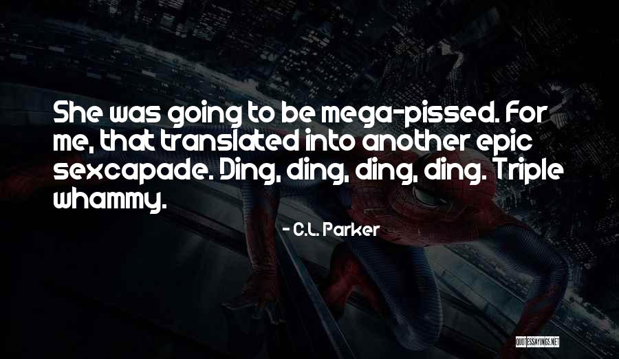 Striatum Location Quotes By C.L. Parker Striatum Location Quotes By C.L. Parker