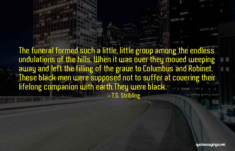 Stribling Quotes By T.S. Stribling Stribling Quotes By T.S. Stribling