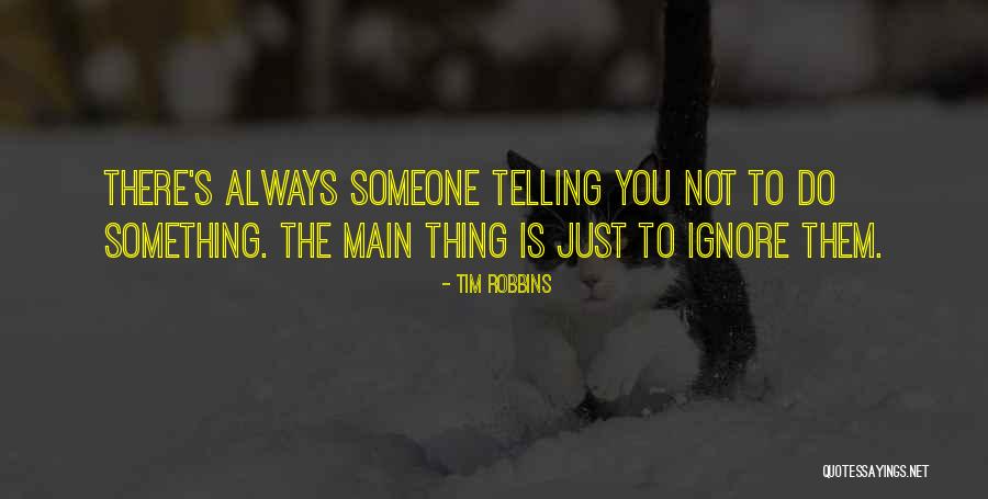 Stribor Kusturica Quotes By Tim Robbins Stribor Kusturica Quotes By Tim Robbins