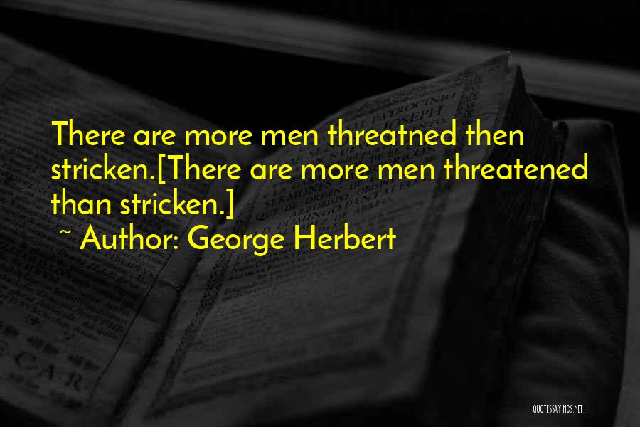 Stricken Quotes By George Herbert