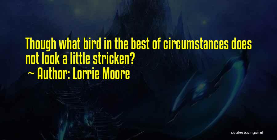 Stricken Quotes By Lorrie Moore