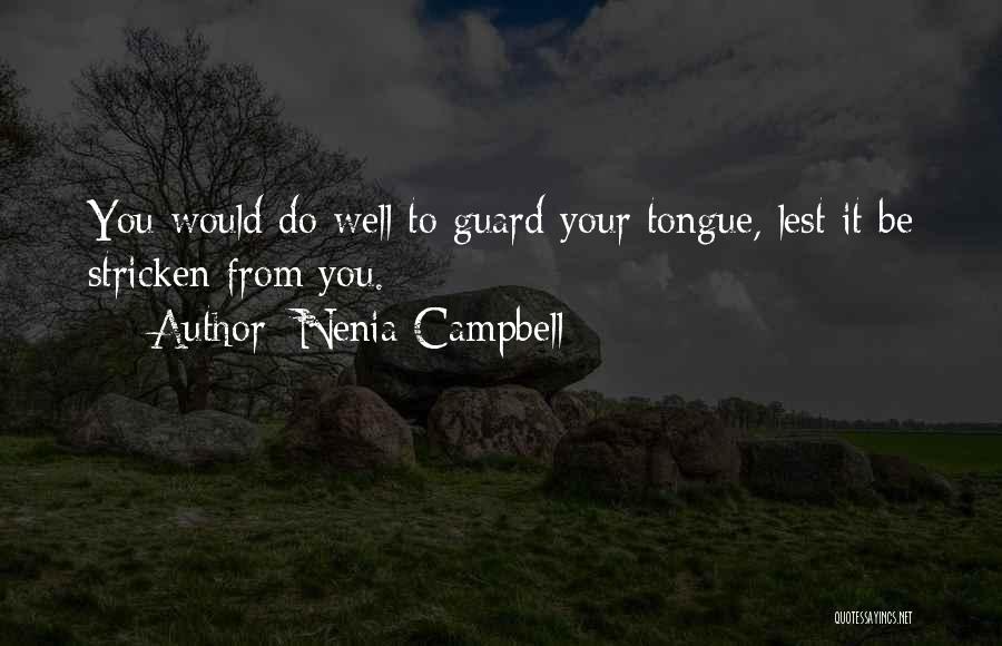 Stricken Quotes By Nenia Campbell