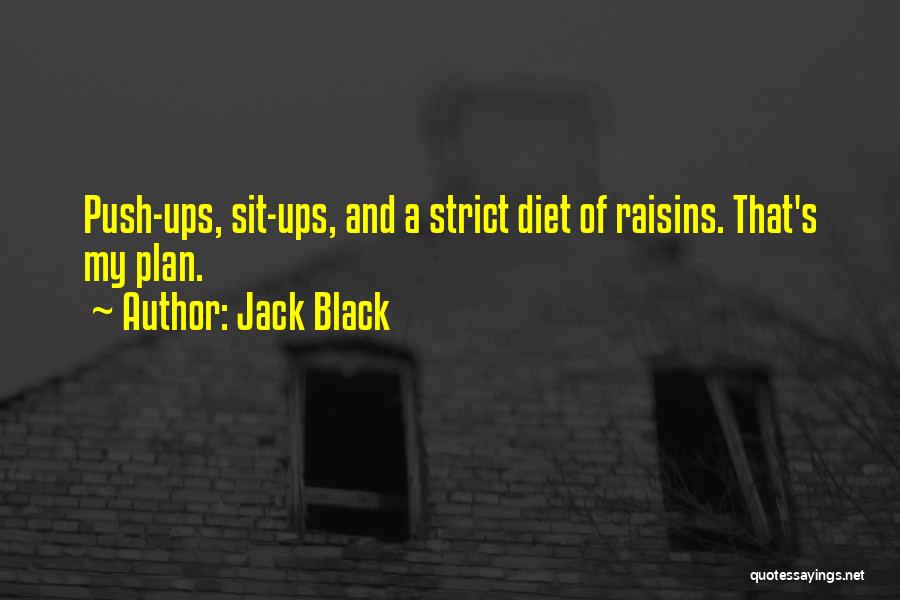 Strict Diet Quotes By Jack Black