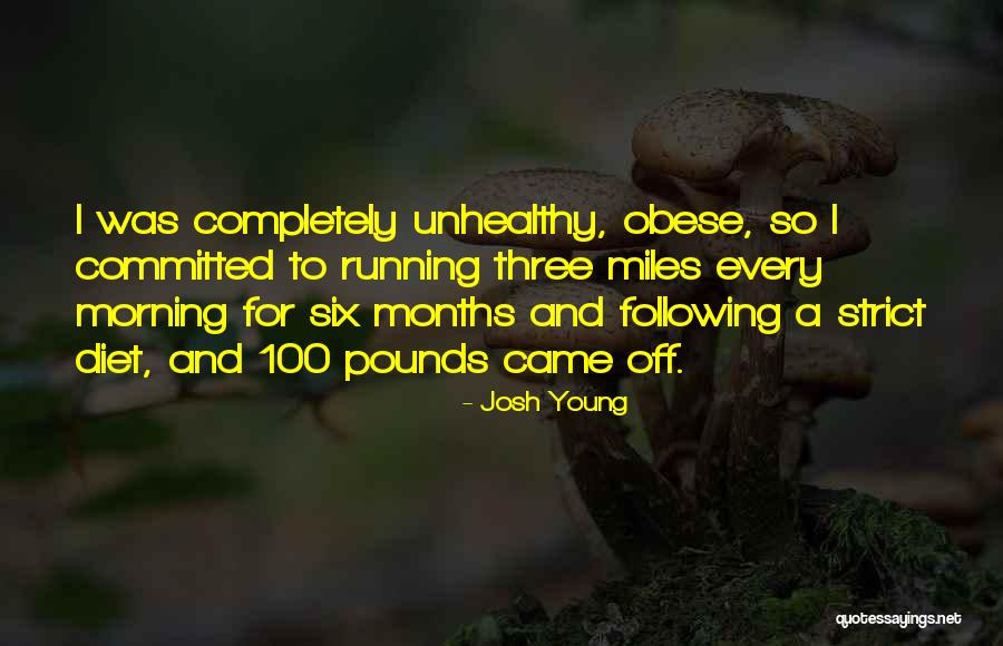 Strict Diet Quotes By Josh Young