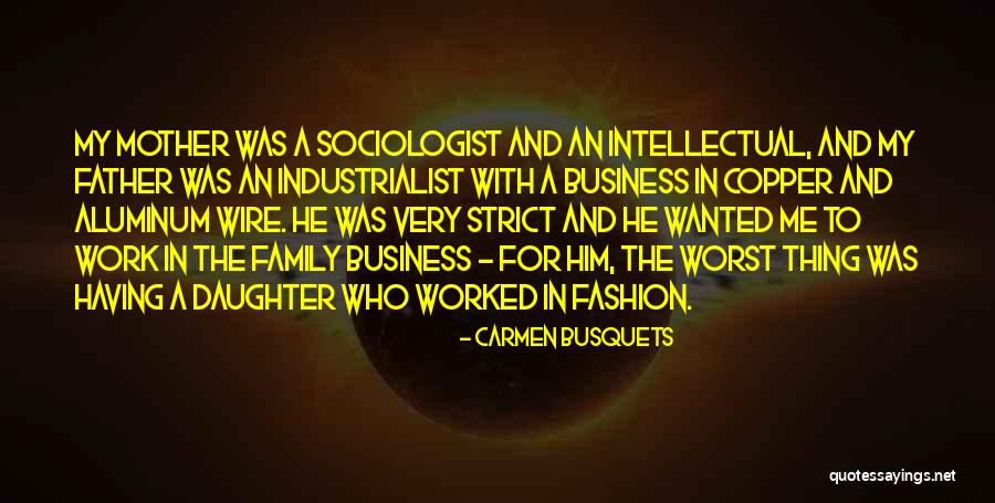 Strict Father Quotes By Carmen Busquets Strict Father Quotes By Carmen Busquets