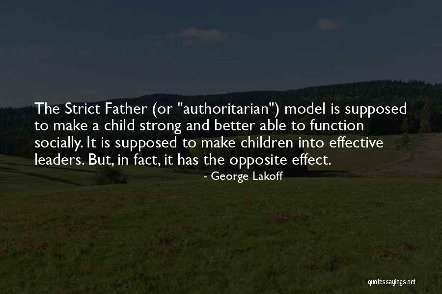 Strict Father Quotes By George Lakoff Strict Father Quotes By George Lakoff