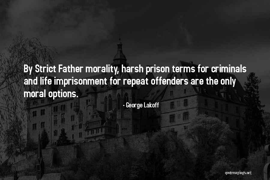 Strict Father Quotes By George Lakoff Strict Father Quotes By George Lakoff