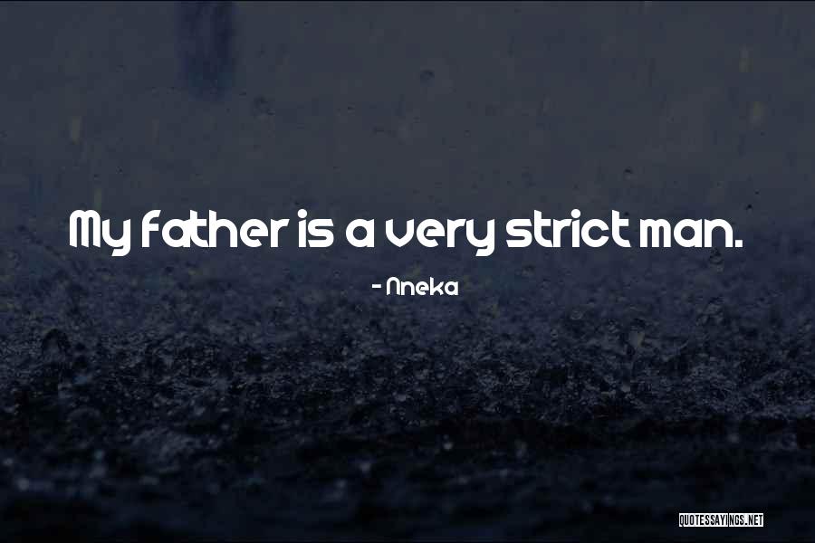 Strict Father Quotes By Nneka Strict Father Quotes By Nneka