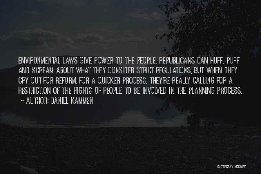 Strict Laws Quotes By Daniel Kammen