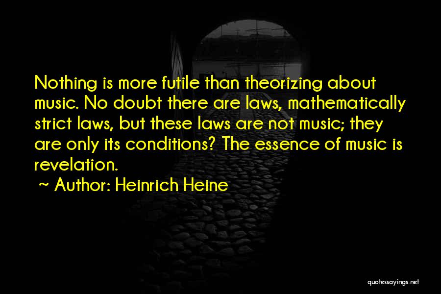 Strict Laws Quotes By Heinrich Heine