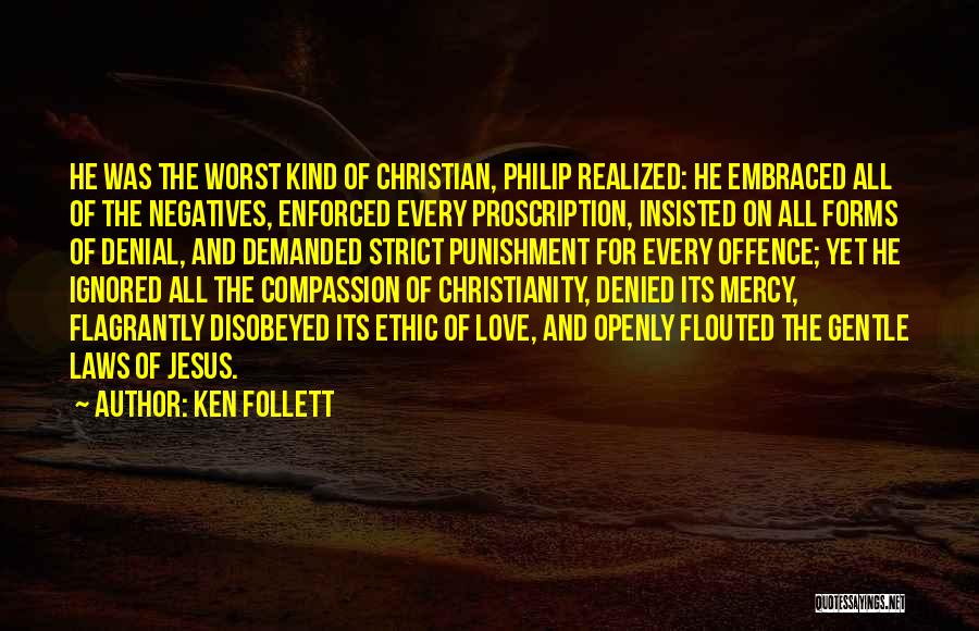 Strict Laws Quotes By Ken Follett