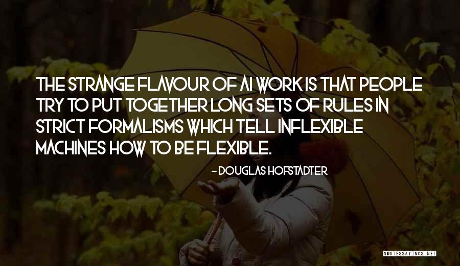 Strict Rules Quotes By Douglas Hofstadter Strict Rules Quotes By Douglas Hofstadter