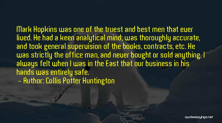 Strictly Business Quotes By Collis Potter Huntington