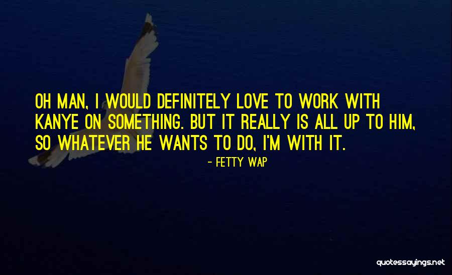 Strictly Dating Quotes By Fetty Wap Strictly Dating Quotes By Fetty Wap
